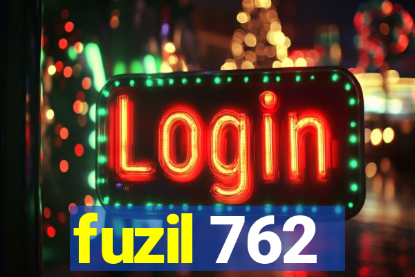 fuzil 762